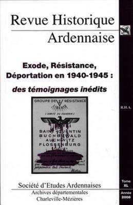 Exode, Résistance, Déportation en 1940-1945 : Des témoignages inédits