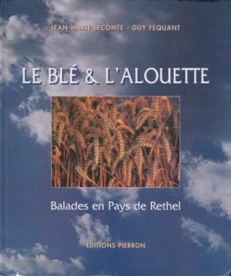 Le blé et l'alouette, Balades en pays de Rethel