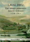 Laval Dieu, une abbaye prmontre dans les Ardennes, Bernard Schrub