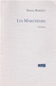 Les Marcheurs , Franz Bartelt