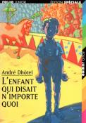 L'enfant qui disait n'importe quoi, André Dhôtel