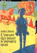 L'enfant qui disait n'importe quoi, Andr Dhtel