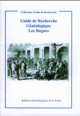 Guide de recherche généalogique dans les bagnes