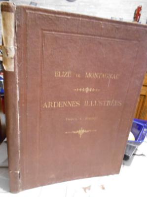 Ardennes Illustrées, France et Belgique, Elizé de Montagnac