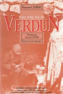 Verdun, mars avril mai 1916, Raymond Jubert