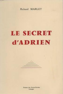 Le secret d'Adrien, Roland Marlet