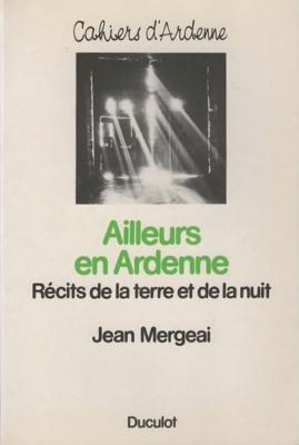 Ailleurs en Ardenne, Jean Mergeai
