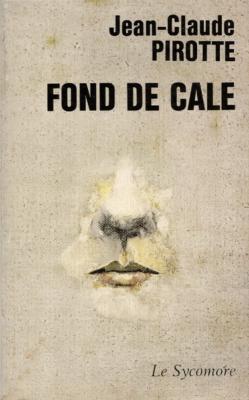 Fond de cale, Jean Claude Pirotte