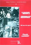 Ardents Ardennais : 40 ans de sport, Claude Lambert