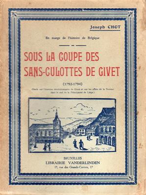 Sous la coupe des Sans-culottes de Givet,Joseph Chot