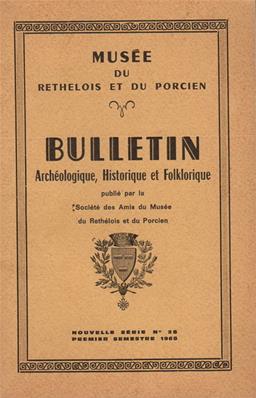 Bulletin archéologique historique et folklorique du Rethélois et du Porcien N° 28