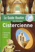 Le guide routier de l'Europe Cistercienne, Bernard Peugniez