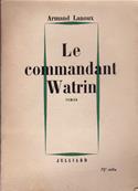 Le Commandant Watrin / Armand Lanoux