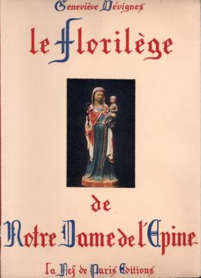Le florilège de Notre Dame de l'Epine, Geneviève Dévignes