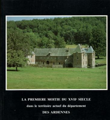 La première moitié du XVIIe siècle dans le territoire actuel du département des Ardennes