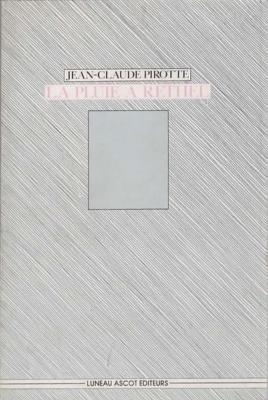 La pluie à Rethel , Jean Claude Pirotte