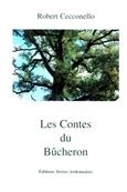 Les contes du bûcheron, Robert Cecconello