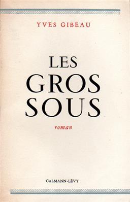 Les Gros Sous, Yves Gibeau