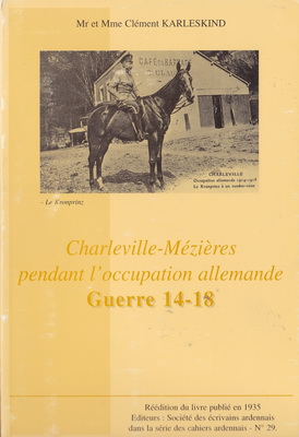 Charleville Mézières pendant l'occupation allemande guerre 14.18