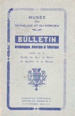 Bulletin archéologique historique et folklorique du Rethélois et du Porcien N° 9
