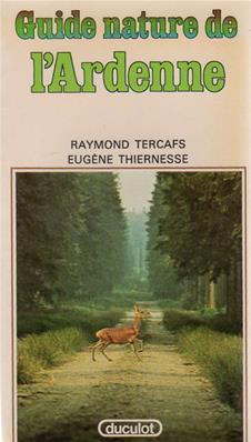 Guide nature de l'Ardenne,Raymond Tercafs