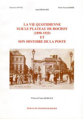 La vie quotidienne sur le plateau de Rocroy et son histoire de la poste(1890.1925)