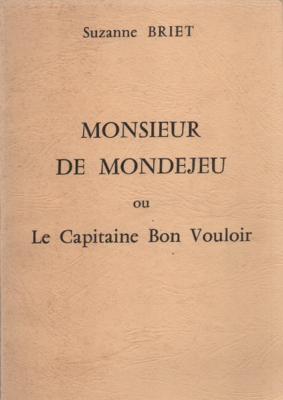 Monsieur de Mondejeu ou le Capitaine Bon Vouloir , Suzanne Briet