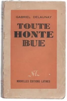 Toute honte bue, Gabriel Delaunay