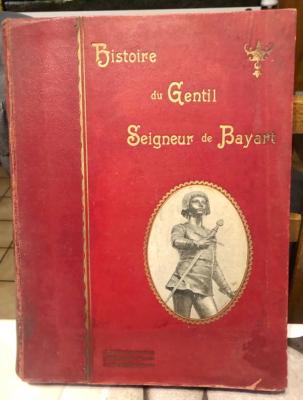 Histoire du gentil Seigneur de Bayart