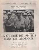 La guerre de 1914-1918 dans les Ardennes 