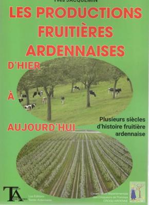 Les productions fruitières ardennaises d'hier à aujourd'hui, Yves Jacquemin