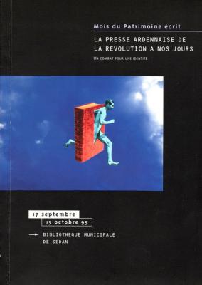 La presse ardennaise de la Révolution à nos jours