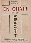 En chair et en esprit ,Thophile Malicet