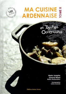 Ma cuisine ardennaise en toutes occasions, Marie Joseph Garand Briard