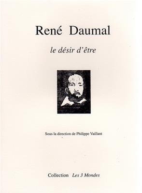 René Daumal, le désir d'être