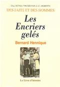 Les encriers gelés, Bernard Hennique