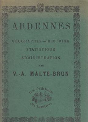 Ardennes géographie-histoire Malte-Brun