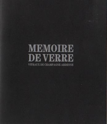 Mémoire de verre, Vitraux de Champagne Ardenne