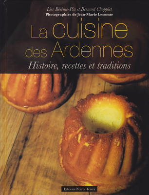 La cuisine des Ardennes, Lise Beseme Pia, Bernard Chopplet