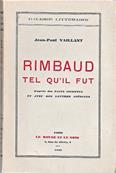 Rimbaud Tel qu'il fut / Jean Paul Vaillant