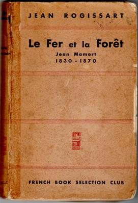 Le fer et la forêt , Jean Rogissart