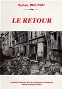 Le Retour, Sedan 1940-1941