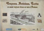 Crayons, Ardoises , Ecrits un  passé toujours vivace en terre d'Ardennes