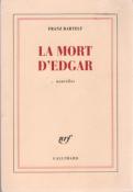 La mort d'Edgar, Franz Bartelt