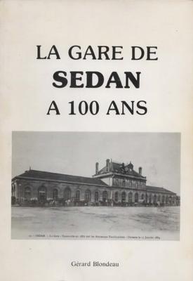 La gare de Sedan a 100 ans, Gérard Blondeau