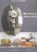 Charles Bruneau : ma guerre 1914.1918
