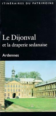Le Dijonval et la draperie sedanaise