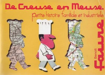 De Creuse en Meuse, petite histoire familiale et industrielle, Benoît Faure