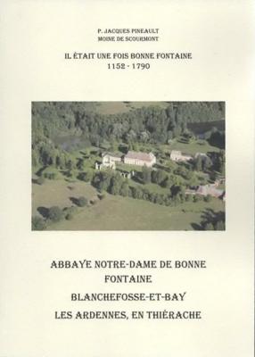 Il était une fois Bonne Fontaine 1152-1790, P. Jacques Pineault