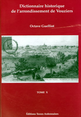 Dictionnaire historique de l'arrondissement de Vouziers tome X